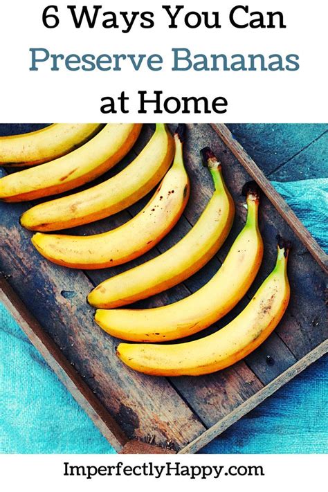 How To Preserve Bananas 6 Different Methods To Try Banana