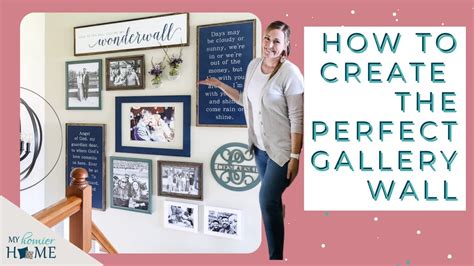 How To Create The Perfect Gallery Wall Youtube