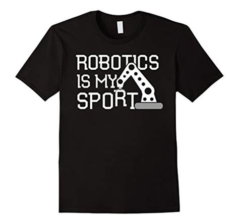 Top 10 Best Robotics Tshirt 2019