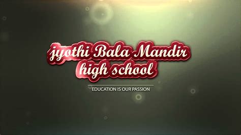 Jyothi Bala Mandir High School Youtube