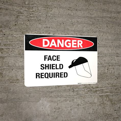 Danger Face Shield Required Wall Sign
