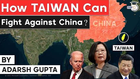 Taiwan China Conflict Explained Is Taiwan Strong Enough To Single Handedly Fight China Upsc