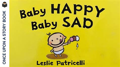 Baby Happy Baby Sad Leslie Patricelli Read Aloud Book Reading For Kids