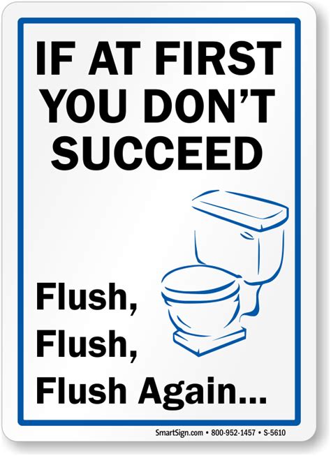 If At First You Dont Succeedkeep Flushing