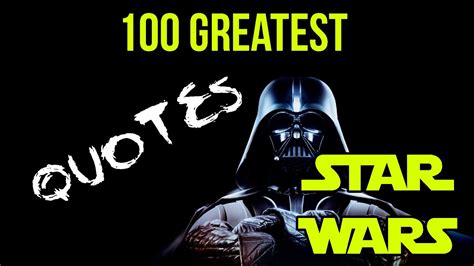 100 Greatest Star Wars Quotes Youtube