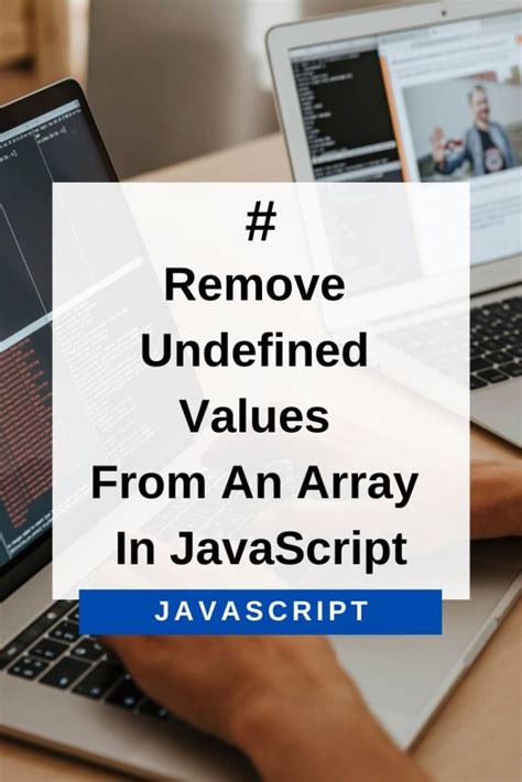 Remove Undefined Values From An Array In JavaScript Typedarray Org