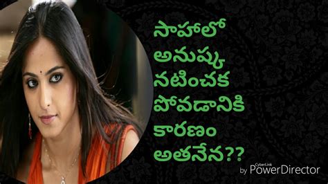 Who Is Behind Anushka Shetty In Rejecting Offer Of Saaho Movie Youtube