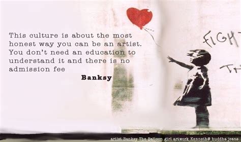 Banksy Quote On Street Art With The Balloon Girl Banksy Quotes