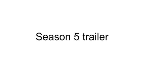 Season 5 Trailer Youtube