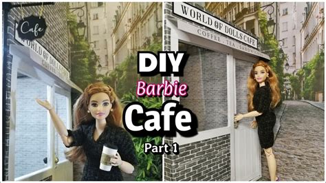 Diy Barbie Cafe Diorama Part 1 Doll Coffee Shop Cardboard Barbie