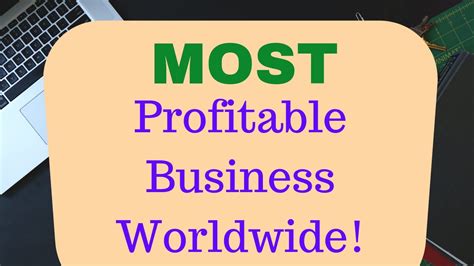 Most Profitable Businesses Worldwide Youtube