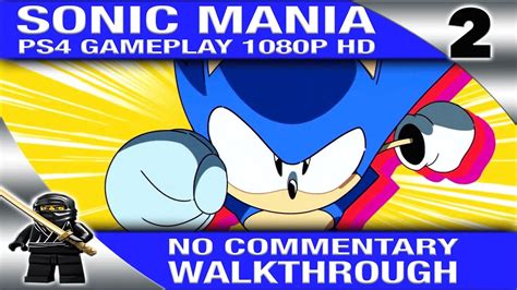 Sonic Mania Walkthrough No Commentary Part 2 1080p 60fps Ps4