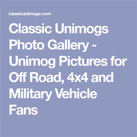 Classic Unimogs Photo Gallery Unimog Pictures For Off Road 4x4 And