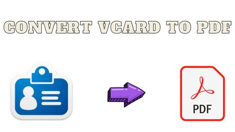 Convert Vcard To Pdf File Format In Bulk