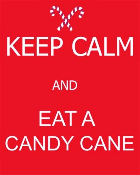 These candy cane quotes are the best examples of famous candy cane quotes on poetrysoup. Christmas Keep Calm Free Printable - The OT Toolbox | Keep ...