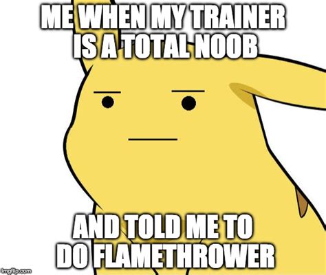 Pikachu Has A Noob Imgflip