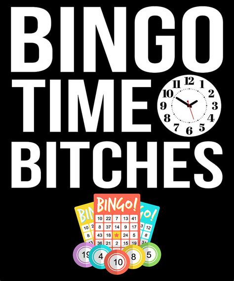Bingo Time Bitches Funny Bingo Lover Funny Bingo Mixed Media By Nother