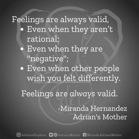 Feelings Are Always Valid Regardless Of Others Opinions