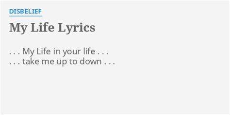 My Life Lyrics By Disbelief My