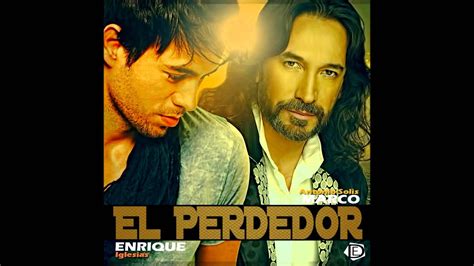 Enrique Iglesias El Perdedor Editada Version Pop Con Arreglos Feat