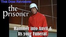 The Dom Reviews: The Prisoner, Hammer into Anvil & It's Your Funeral ...