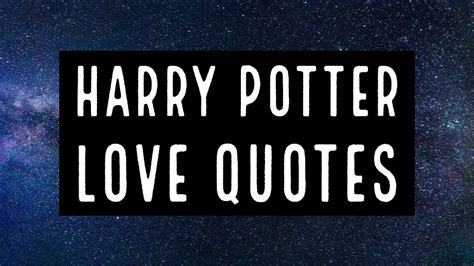 Harry Potter Love Quotes Youtube
