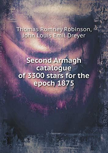 Second Armagh Catalogue Of 3300 Stars For The Epoch 1875 By John Louis