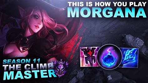 This Is How You Play Morgana Climb To Master S11 League Of Legends