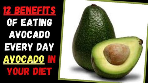 12 Benefits Of Eating Avocado Every Day Avocado In Your Diet Youtube