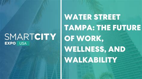 Water Street Tampa The Future Of Work Wellness And Walkability