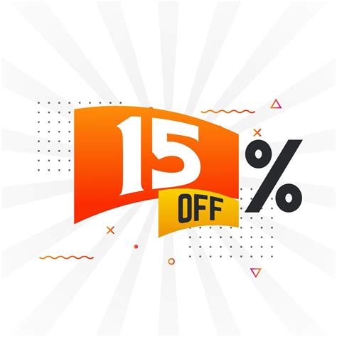 15 Percent Off Special Discount Offer 15 Off Sale Of Advertising