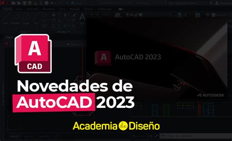 Novedades De Autocad 2023 Academia De Diseño