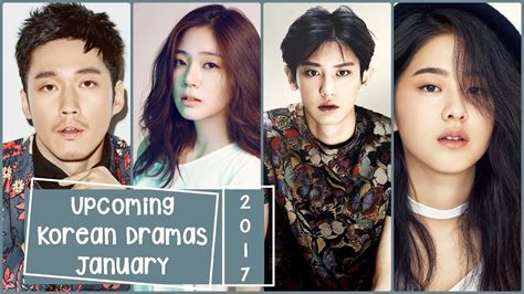Upcoming Korean Dramas January 2017 Youtube