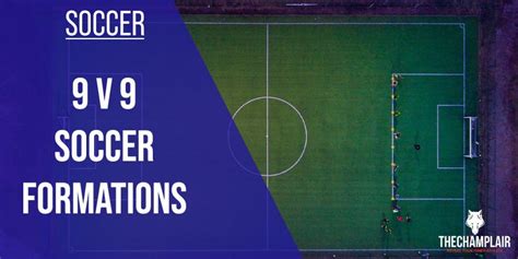 ⚽ 6 Best 9 V 9 Soccer Formations Full 2021 Guide
