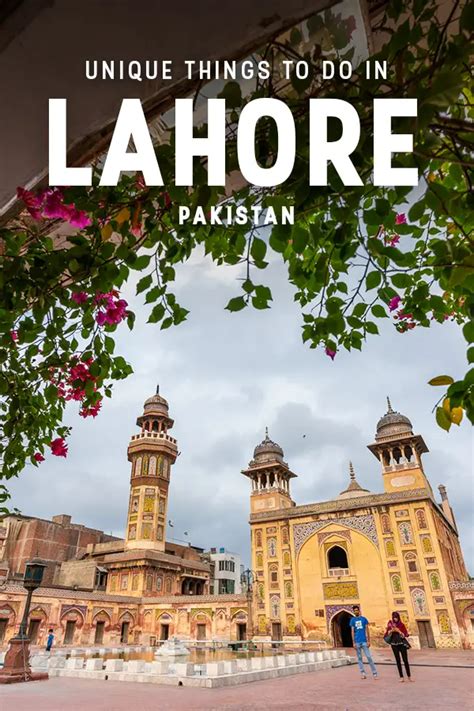A Unique List Of Things To Do In Lahore Pakistan Artofit