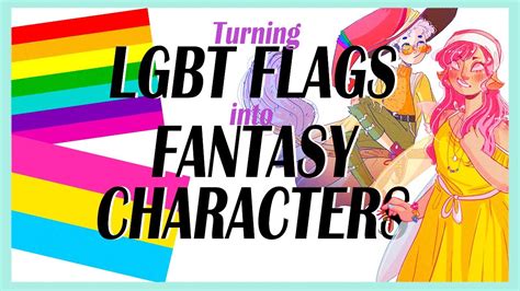 Lgbt Flags Into Fantasy Characters Youtube