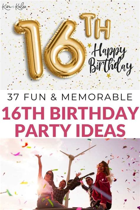 37 Fun And Memorable 16th Birthday Party Ideas