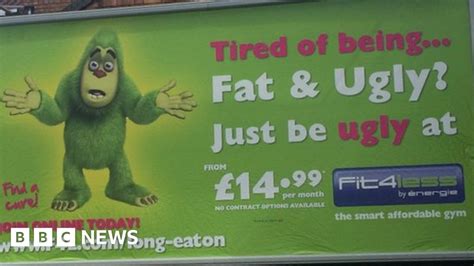 Disgust Over Fat Ugly Fit Less Advert Bbc News