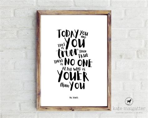Dr Seuss Quote Today You Are You Poster Dr Seuss Print Etsy