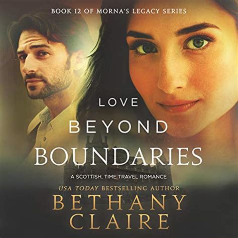 Love Beyond Boundaries A Scottish Time Travel Romance Mornas Legacy Series Book 12 Audio