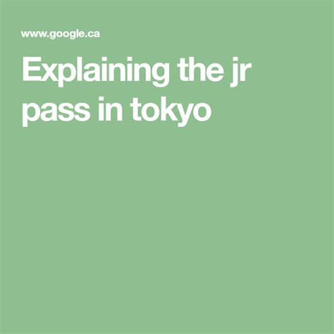 Explaining The Jr Pass In Tokyo Train Map Train Travel Metropolitan