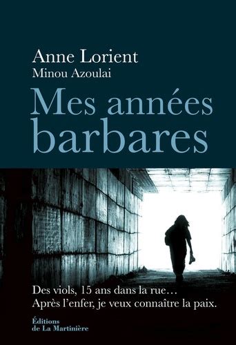 Mes Années Barbares De Anne Lorient Livre Decitre