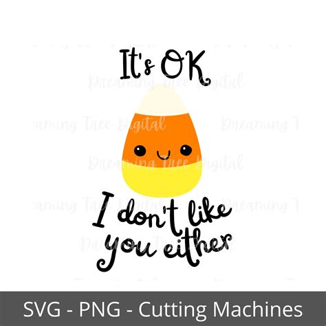 Candy Corn Doesnt Like You Either Svg Candy Corn Png Etsy