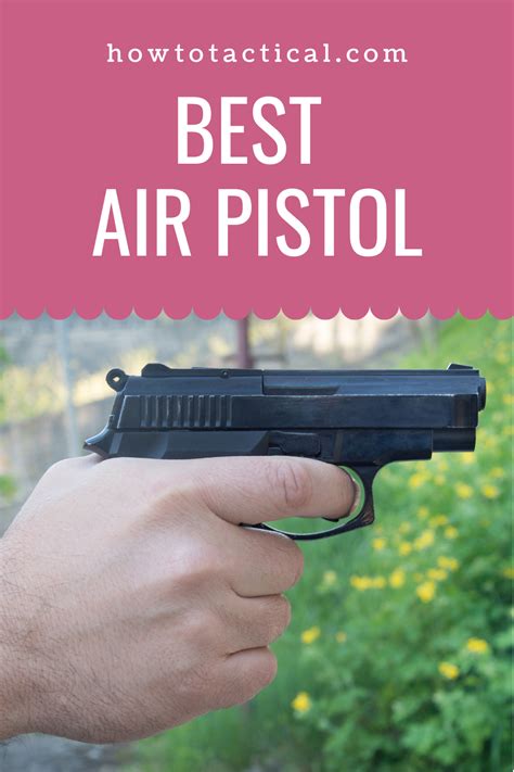 The 6 Best Air Pistol For Self Defense Air Pistol Self Defense Pistol