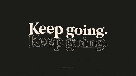 Discover 60 Keep Going Wallpaper Incdgdbentre