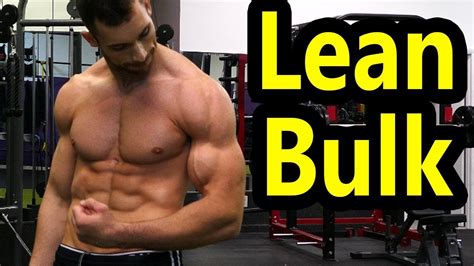 How To Lean Bulk Step By Step Guide Clean Bulking Diet And Meal Plan