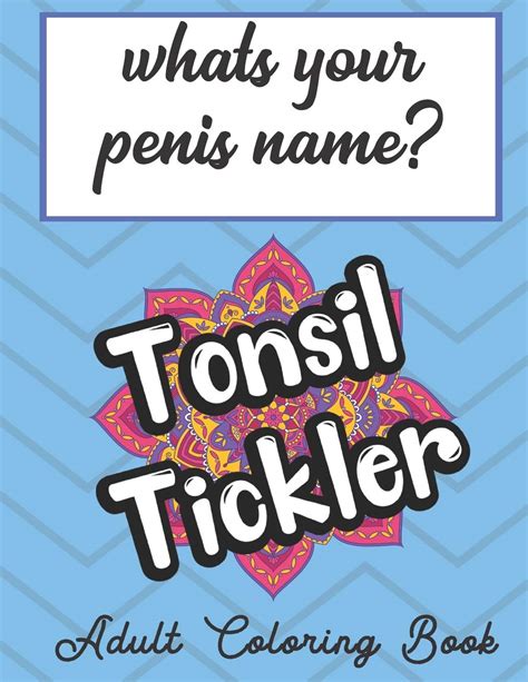 Whats Your Penis Name Adult Coloring Book Fun Silly And Unique Adult