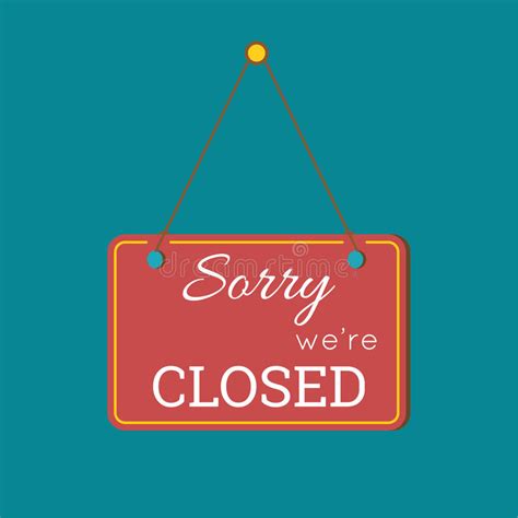 Sorry We Are Closed Sign Stock Vector Illustration Of