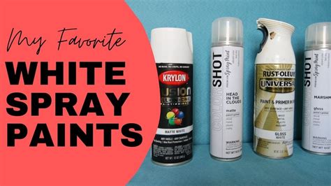 My Favorite White Spray Paint Colors For Your Next Diy Project Youtube