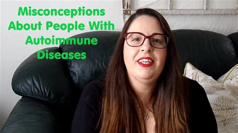Misconceptions About People With Autoimmune Diseases Youtube